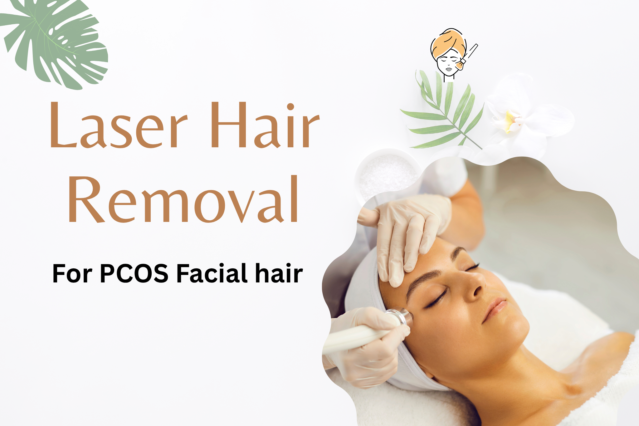 Laser Hair Removal for PCOS Facial hair