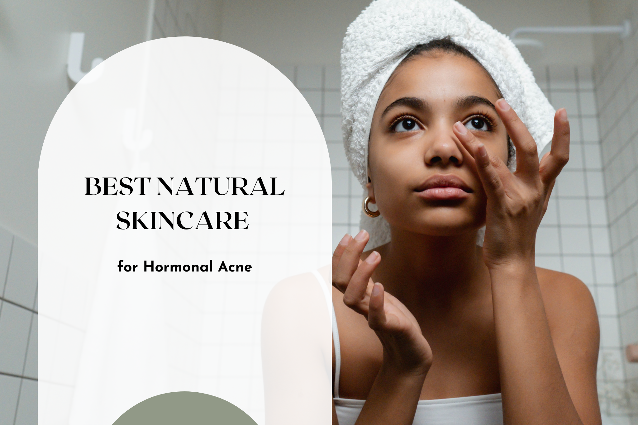 Best Natural Skincare for Hormonal Acne: A Complete Guide to Clear, Balanced Skin
